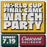 WORLD CUP FINAL GAME WATCH PARTY