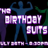 THE BIRTHDAY SUITS followed by Sinferno Cabaret