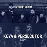 Kōya & Persecutor // Studenterhuset, Aalborg