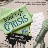 Mid Life Crisis: A Comedy Opera Recital