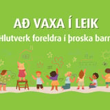 Að vaxa í leik - hlutverk foreldra í þroska barna