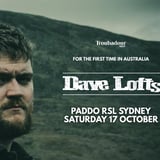 Dave Lofts // Live in Sydney! Paddo RSL 
