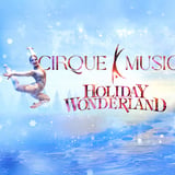 Cirque Musica Holiday Wonderland