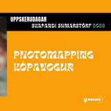 Uppskerudagar Skapandi sumarstarfa 2026: Photomapping Kópavogur