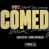 Elliott Brothers Present COMEDY BLOCK PARTY Hosted by Chris Spencer