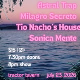 Tio Nacho's House, Astral Trap & guests