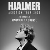 Få billetter! HJALMER AKUSTISK TOUR 2026 // Magasinet // Odense 