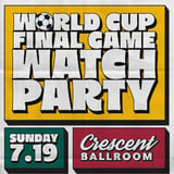 WORLD CUP FINAL GAME WATCH PARTY
