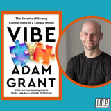 Adam Grant: Vibe