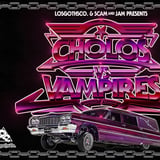 Losgothsco. & Scam And Jam Presents Cholos Vs Vampires