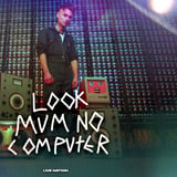 Look Mum No Computer
