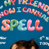 All My Friends Know I Cannae Spell