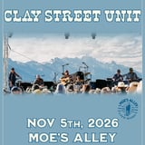 Moe's Alley Presents: Clay Street Unit