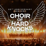 Choir of Hard Knocks: 20th Anniversary Concert