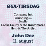 Øya-tirsdag på John Dee: Company Ink / Crushing / Snelle / Lasse Lokøy / Henrik The Artist