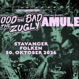 The Good The Bad and The Zugly + special guest: Amulet // Folken