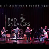 Bad Sneakers-The Music of Steely Dan & Donald Fagen  (Ages 21 & Over) 