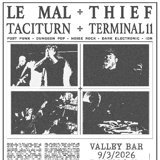 THIEF (LA) WITH LE MAL / TACITURN / TERMINAL 11