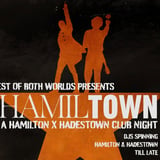 HamilTown: Hamilton vs Hadestown Club Night - Glasgow