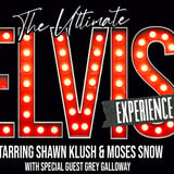 The Ultimate Elvis Experience: with Shawn Klush and Cody Ray Slaughter