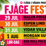 «FJÅGE FESTIVALEN» 29.juli-1.aug! Epen Lind, Halva Priset. Ford Rekord, Vidar Villa, Morgan Sulele++