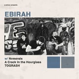 EBIRAH w/ Nvmerals, A Crack In the Hourglass & TOGRASH