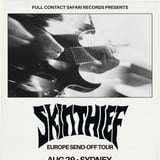 Skin Thief Europe Send-Off Tour - Sydney