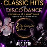 “DISCO & Classic Hits”  Featuring JT and Haley Davis backed by The Solid Gold Band Live