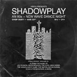 SHADOWPLAY: An 80s + New Wave Dance Night