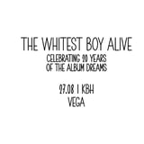 The Whitest Boy Alive - VEGA - Venteliste
