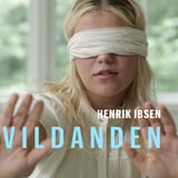 VILDANDEN AV HENRIK IBSEN (THE WILD DUCK) // Kilden teater og konserthus