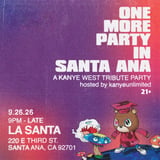 One More Party in Santa Ana