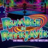 RUMBLE IN REYKJAVÍK!!
