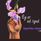 Sýningaropnun | Ég er vel synd | Ragnhildur Jóhannsdóttir 