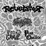 Revelator | Nocturnal Departure | Fetid Grave | Piss Chalice
