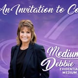 "Connecting With Your Loved Ones" with Medium Debbie
