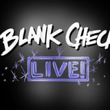 Blank Check Live