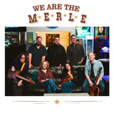 We Are The Merle: Celebrating the Music of Merle Haggard