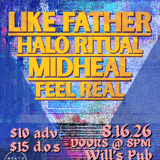 Like Father, Halo Ritual, Midheal, and Feel Real