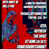 Goth Night w/ crimesididntcommit, ISYA, The Hvnz, OOTHECA, and DJ KT Kink