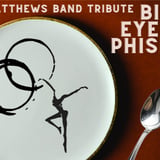 Big Eyed Phish - A Tribute to Dave Matthews Band