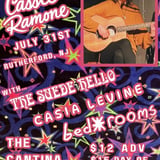 Cassie Ramone with special guests The Suede Hello, Casia Levine and bed rooms