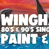 80s & 90s SINGALONG PAINT AND SIP WINGHAM x PAINT JUICY 