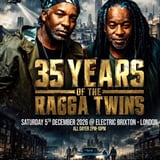 35 Years of the Ragga Twins | London