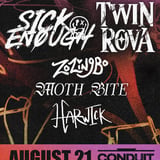 Twin Rova, Sick Enough, Zozingbo, Moth Bite, and Harwick