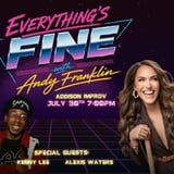 Everything's Fine with Andy Franklin