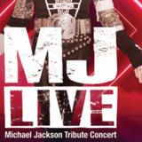 MJ LIVE – Michael Jackson Tribute Concert