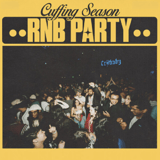 CUFFING SEASON - The Bay's Best R&B Party!