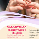 Ullarvikan workshop: crochet with a princess