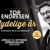 Tor Endresen – Nydelige år // Grieghallen, Peer Gynt